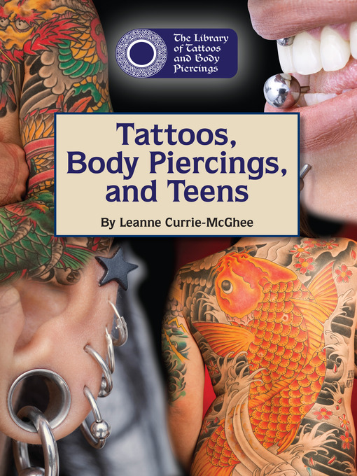 Title details for Tattoos, Body Piercings, and Teens by Leanne Currie-McGhee - Available